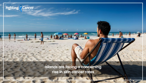 Islands are facing a concerning rise in skin cancer rates